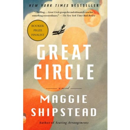Great Circle - Maggie Shipstead
