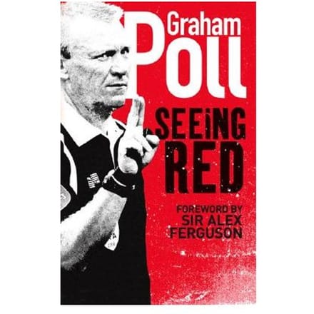 Seeing Red - Graham Poll