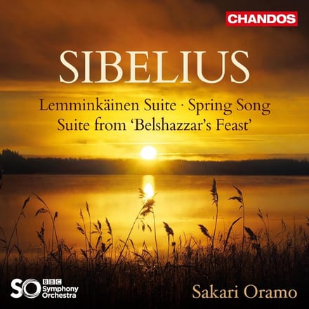 BBC Symphony Orchestra, Sakari Oramo - Sibelius: Lemminkäinen Suite, Spring Song Suite From 'Belshazzar's Feast' (CD)