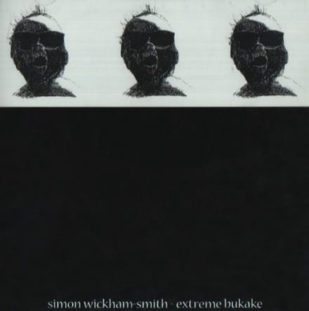 Simon Wickham-Smith - Extreme Bukake (CD)