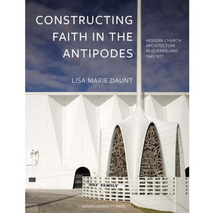 Constructing Faith In The Antipodes - Kadoc-Artes - Lisa Marie Daunt