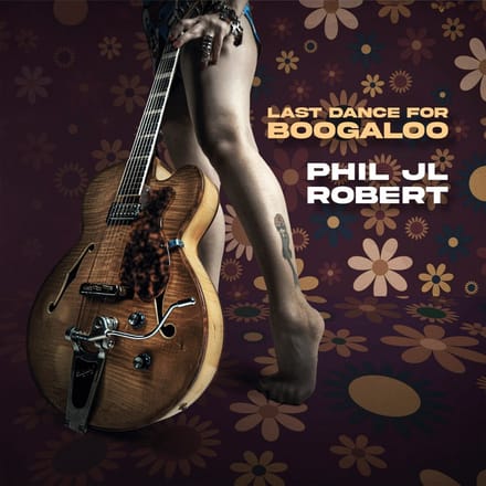Phil JL Robert - Last Dance For Boogaloo (CD)