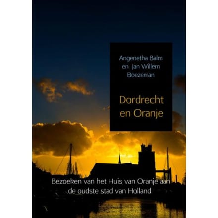 Dordrecht En Oranje - Angenetha Balm