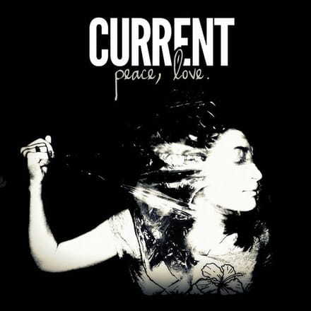 Current - Peace, Love (7" Single)