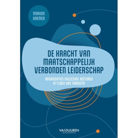 De Kracht Van Maatschappelijk Verbonden Leiderschap - Marion Kremer