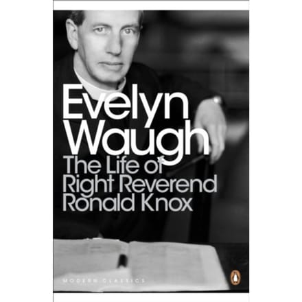 The Life Of Right Reverend Ronald Knox - Penguin Modern Classics - Evelyn Waugh