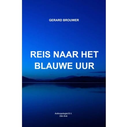 Reis Naar Het Blauwe Uur - Gerard Brouwer