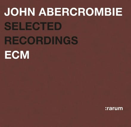 John Abercrombie - Selected Recordings (CD)