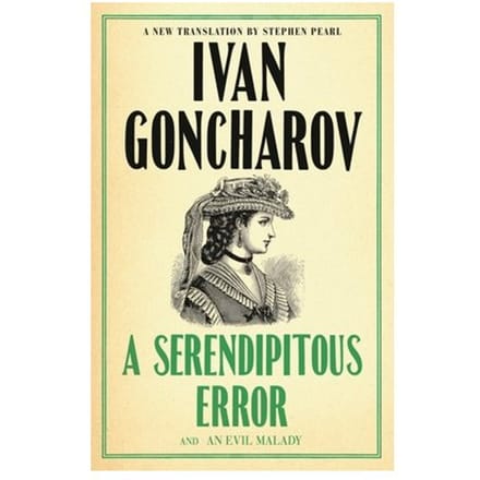A Serendipitous Error And An Evil Malady - Ivan Goncharov