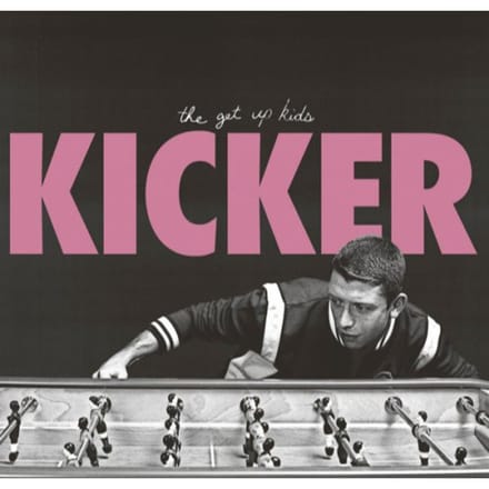 Kicker - Get Up Kids