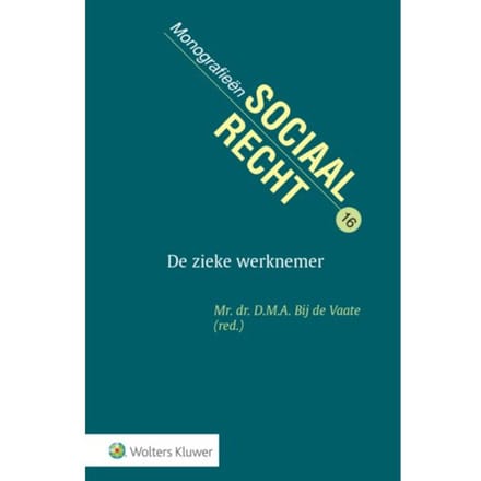 De Zieke Werknemer - Monografieen Sociaal Recht