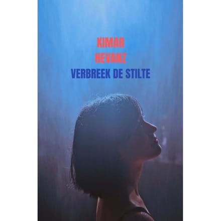 Verbreek De Stilte - Kimar Hevanz