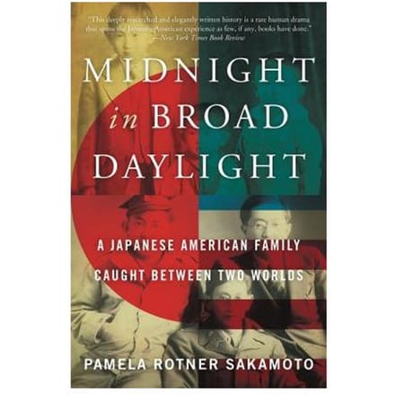 Midnight In Broad Daylight - Pamela Rotner Sakamoto
