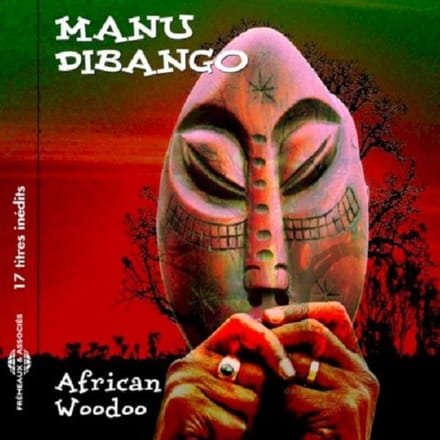 African Woodoo. 17 Titres Inedits - Manu Dibango