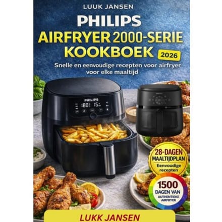 Philips Airfryer 2000-Serie Kookboek - Luuk JANSEN
