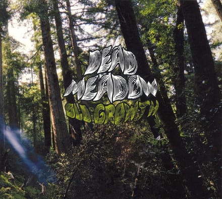 Old Growth - Dead Meadow