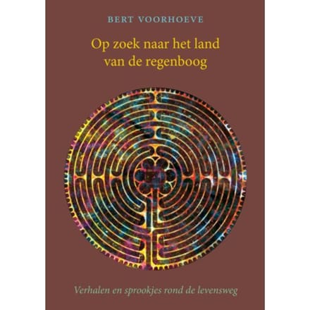 Op Zoek Naar Het Land Van De Regenboog - Bert Voorhoeve