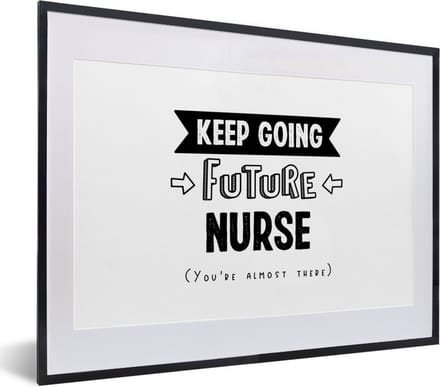 Fotolijst incl. Poster - Verpleegkundige - Quotes - School - Opleiding - 40x30 cm - Posterlijst