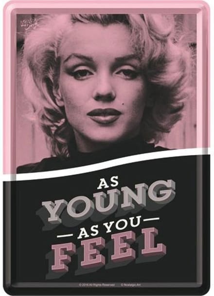 As Young As You Feel Metalen Postcard 10  x 14 cm.