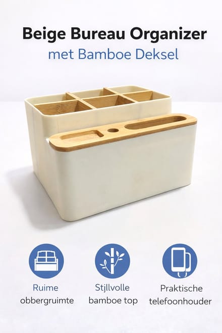 Bureau Organizer met Bamboe Deksel – Beige – Bureau Opberger met Telefoonhouder – Multifunctionele Opbergbox