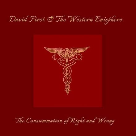 David First & The Western Enisphere - The Consummation Of Right And Wrong (CD)