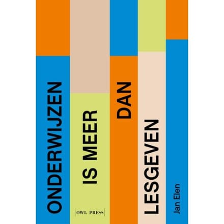 Onderwijzen Is Meer Dan Lesgeven - Jan Elen