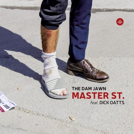 Master St. - Dam Jawn / Dick Oatts