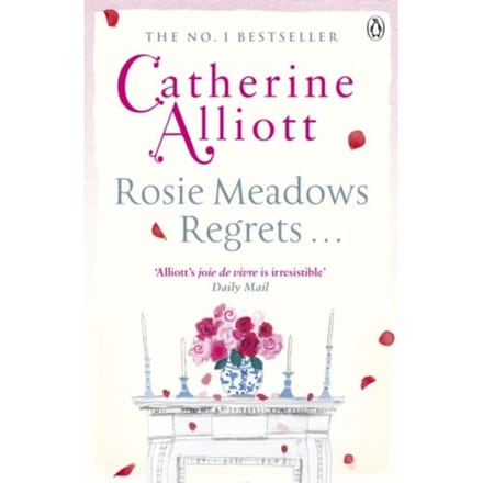 Rosie Meadows Regrets... - Catherine Alliott