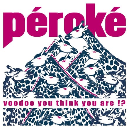 Péroké - Voodoo You Think You Are ?! (LP)