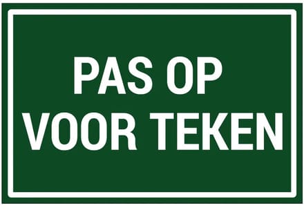 Pas op voor teken tekstbord | gecoat dibond materiaal | 30 x 20 cm