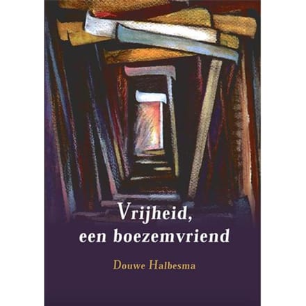 Vrijheid, Een Boezemvriend - Douwe Halbesma