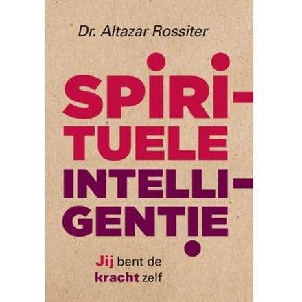 Spirituele Intelligentie - Altazar Rossiter