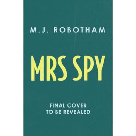 Mrs Spy - M. J. Robotham