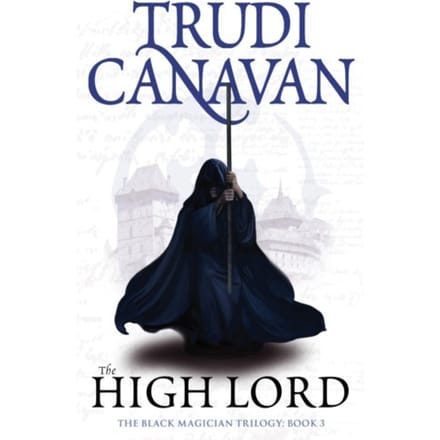 The High Lord - Black Magician Trilogy - Trudi Canavan