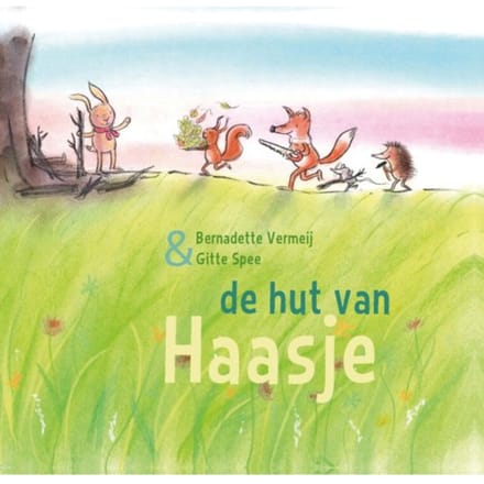 De Hut Van Haasje - Bernadette Vermeij