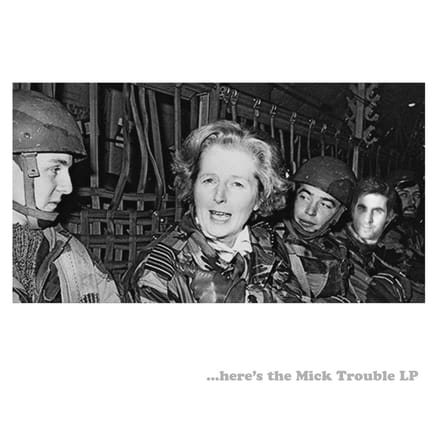 Mick Trouble - Here's The Mick Trouble LP (LP)