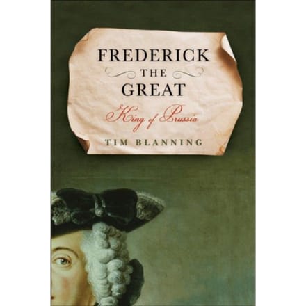 Frederick The Great - Tim Blanning