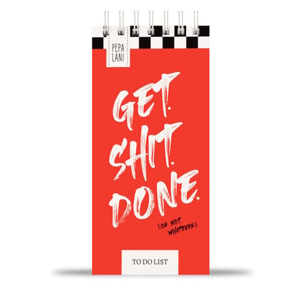 Pepa lani to do list - get shit done