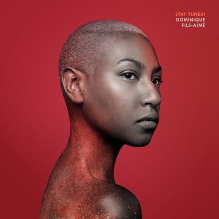 Dominique Fils-Aimé - Stay Tuned ! (LP)