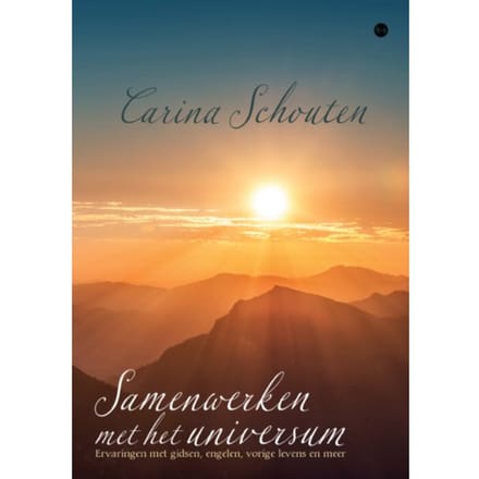 Samenwerken Met Het Universum - Carina Schouten