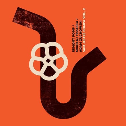 Remont Pomp, Mikolaj Trzaska & Adam Zuchowski - Sam Jestes Pompa Vol. 2 (LP)