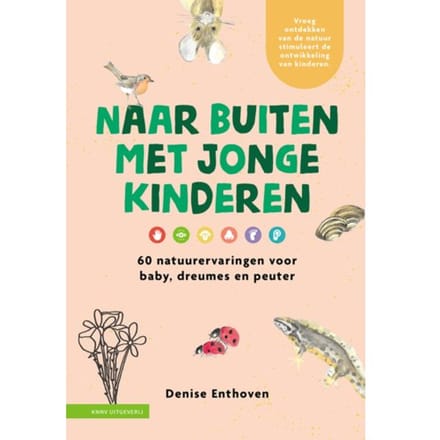 Naar Buiten Met Jonge Kinderen - Denise Enthoven