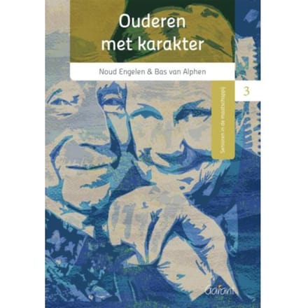 Ouderen Met Karakter - Reeks Senioren In De Maatschappij - Noud Engelen