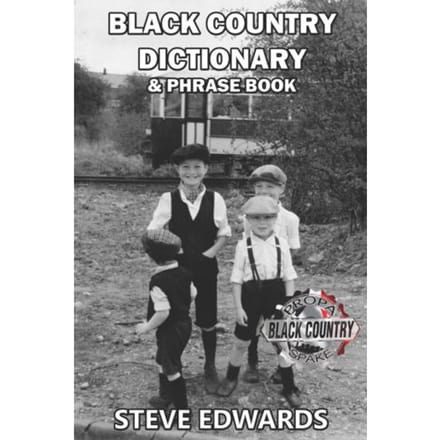 Black Country Dictionary & Phrase Book - Steve (The Open University) Edwa