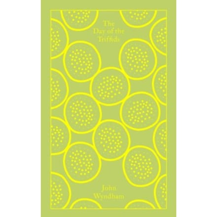 The Day Of The Triffids - Penguin Clothbound Classics - John Wyndham