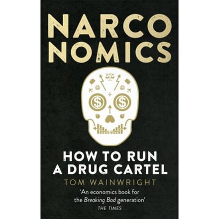 Narconomics - Tom Wainwright