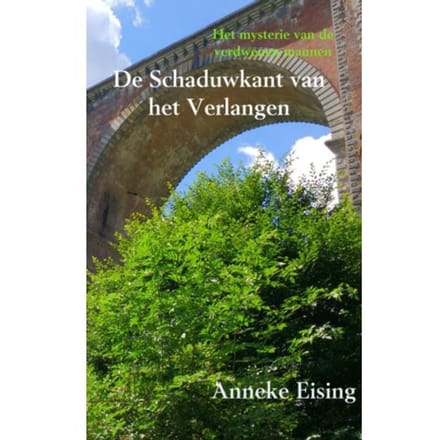 De Schaduwkant Van Het Verlangen - Anneke Eising