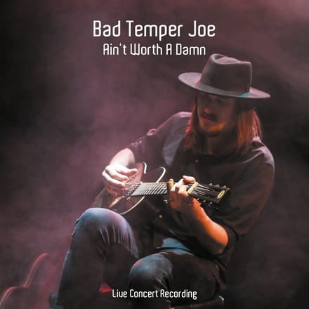 Bad Temper Joe - Ain't Worth A Damn (CD)