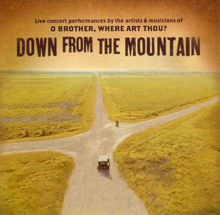 Down From The Mountain: O Brother, Where Art Thou?