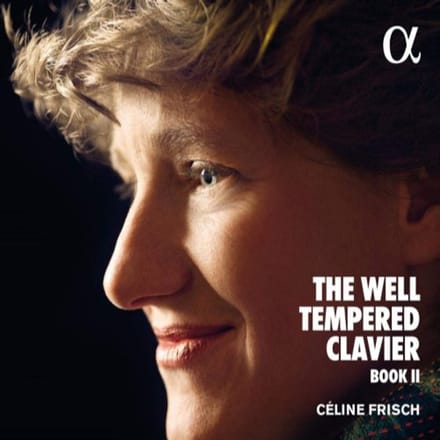 Céline Frisch - J.S. Bach: The Well-Tempered Clavier - Book II (2 CD)